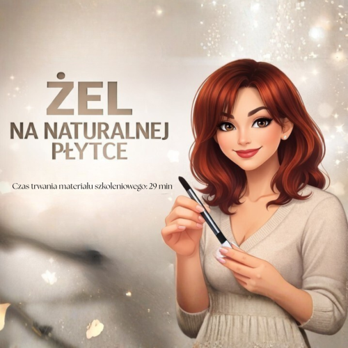 Szkolenie: Żel na naturalnej płytce