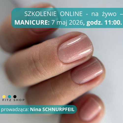 SZKOLENIE ONLINE - NA ŻYWO – MANICURE